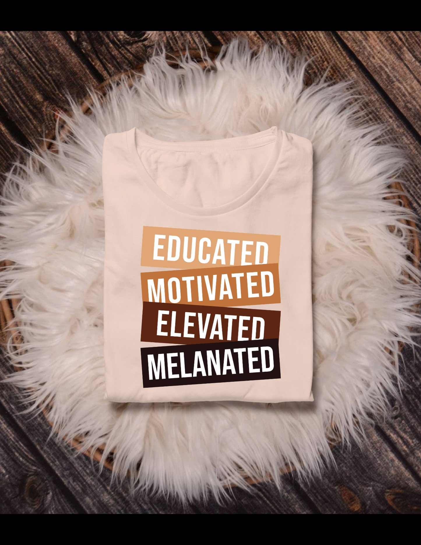 Educated Motivated Elevated Melanated Shirt